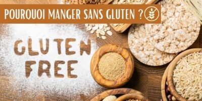 Pourquoi manger sans gluten ? Tout ce que vous devez savoir