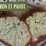 Cake au citron pavot : recette pour un goûter gourmand