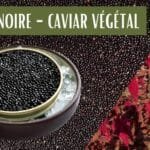 Amarante noire : du caviar végétal dans votre assiette !